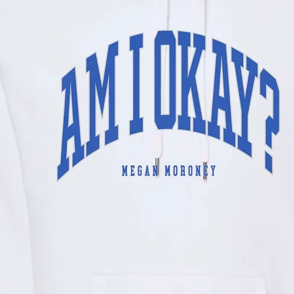 Megan Moroney Am I Ok? Premium Hoodie