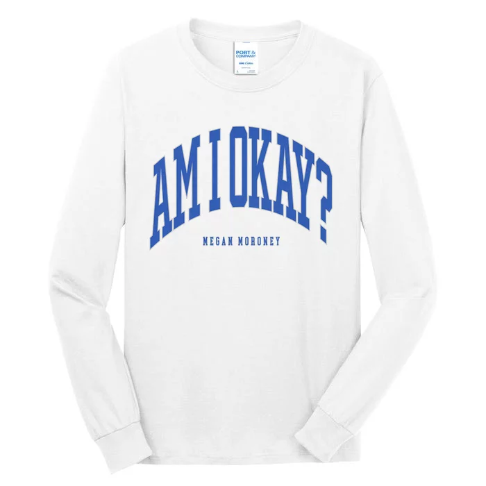 Megan Moroney Am I Ok? Tall Long Sleeve T-Shirt