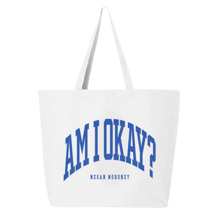 Megan Moroney Am I Ok? 25L Jumbo Tote