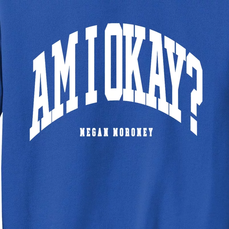 Megan Moroney Am I Ok? Sweatshirt