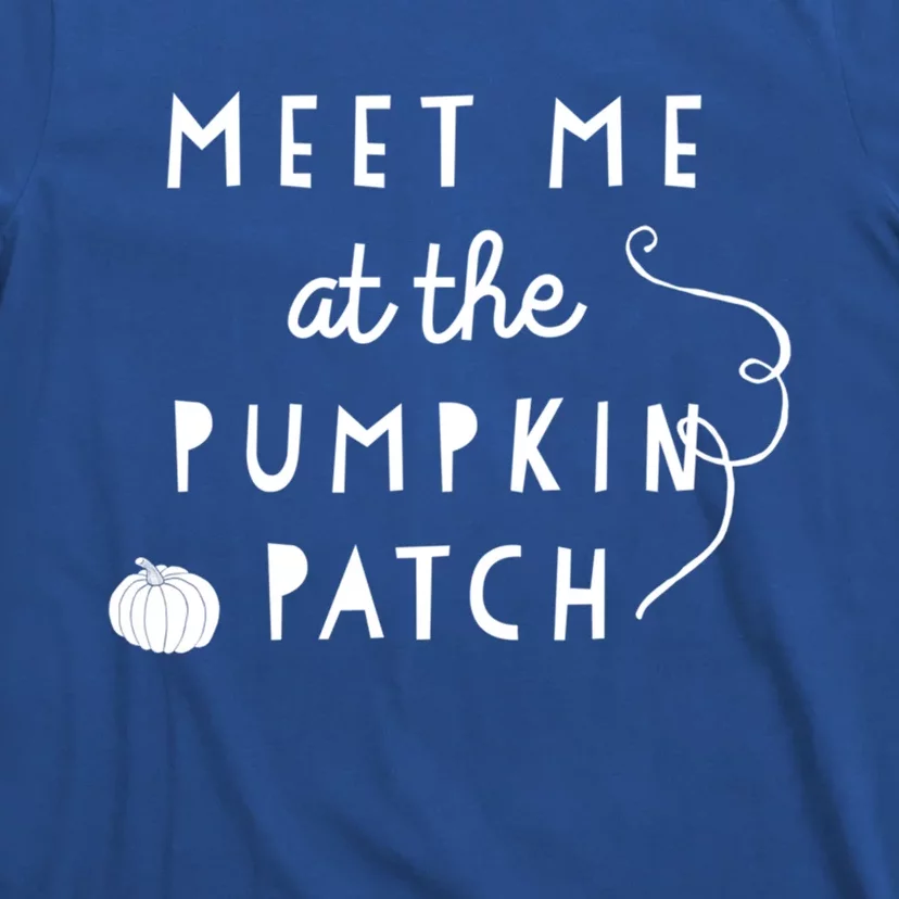 Meet Me At The Pumpkin Patch Fall Season Gift T-Shirt