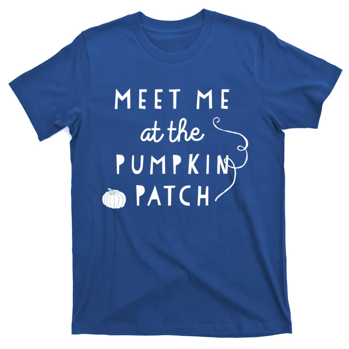 Meet Me At The Pumpkin Patch Fall Season Gift T-Shirt