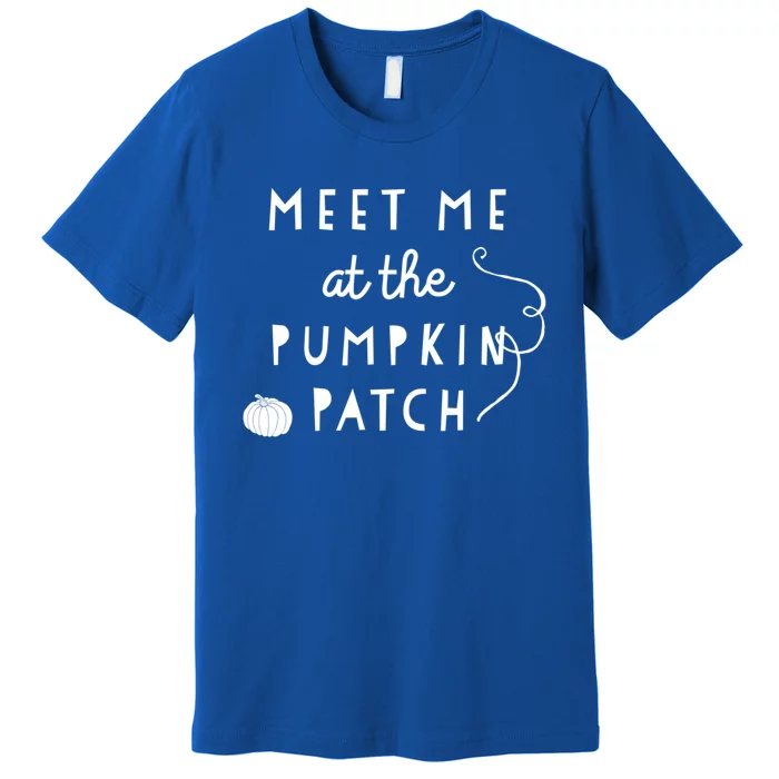 Meet Me At The Pumpkin Patch Fall Season Gift Premium T-Shirt