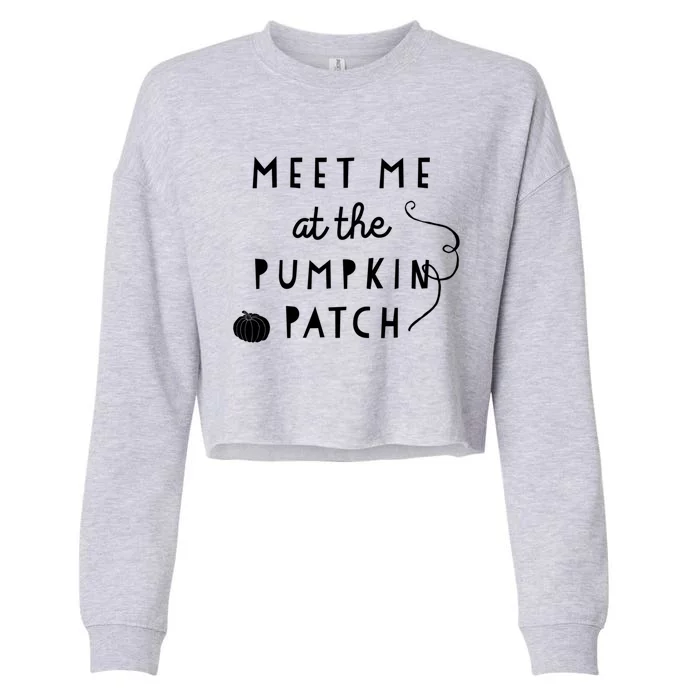 Meet Me At The Pumpkin Patch Fall Season Gift Cropped Pullover Crew