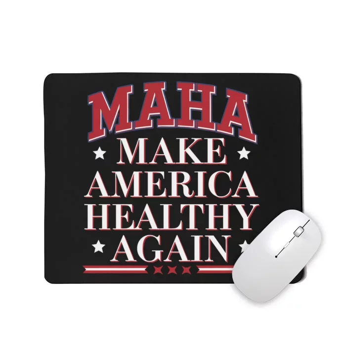 Maha Make America Healthy Again Mousepad