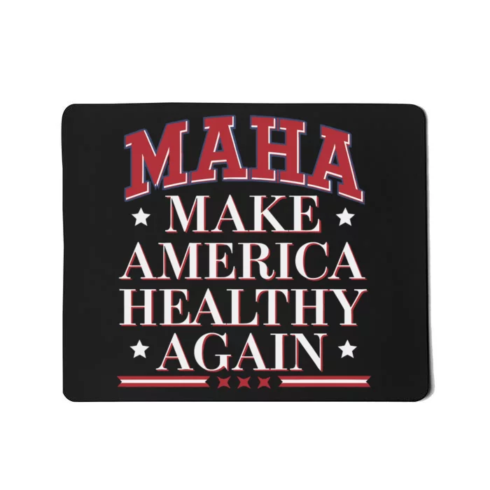 Maha Make America Healthy Again Mousepad