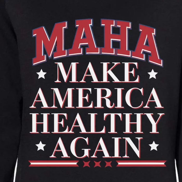 Maha Make America Healthy Again Womens California Wash Sweatshirt