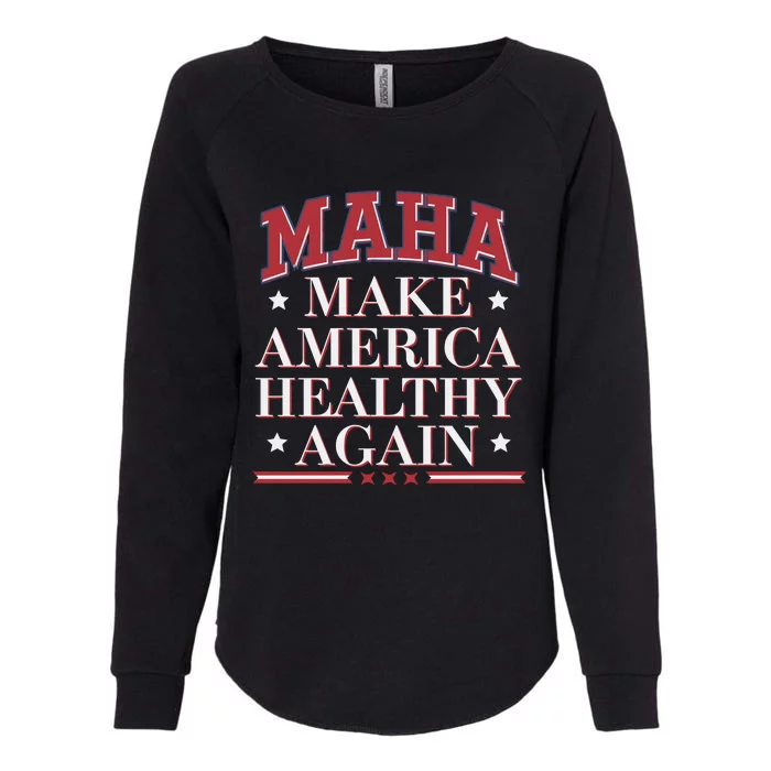 Maha Make America Healthy Again Womens California Wash Sweatshirt