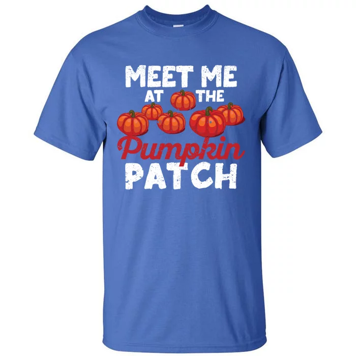 Meet Me At The Pumpkin Patch Funny Fall Thanksgiving Turkey Gift Tall T-Shirt