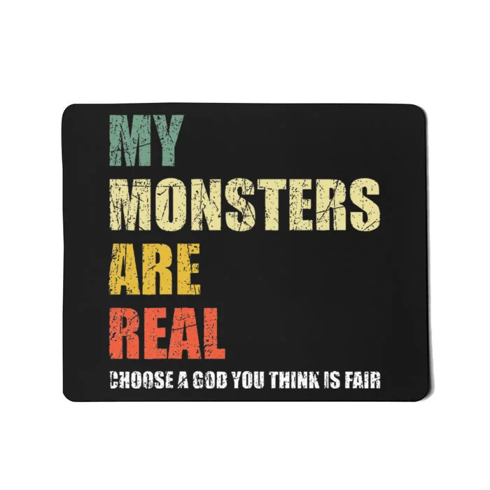 My Monsters Are Real Mousepad