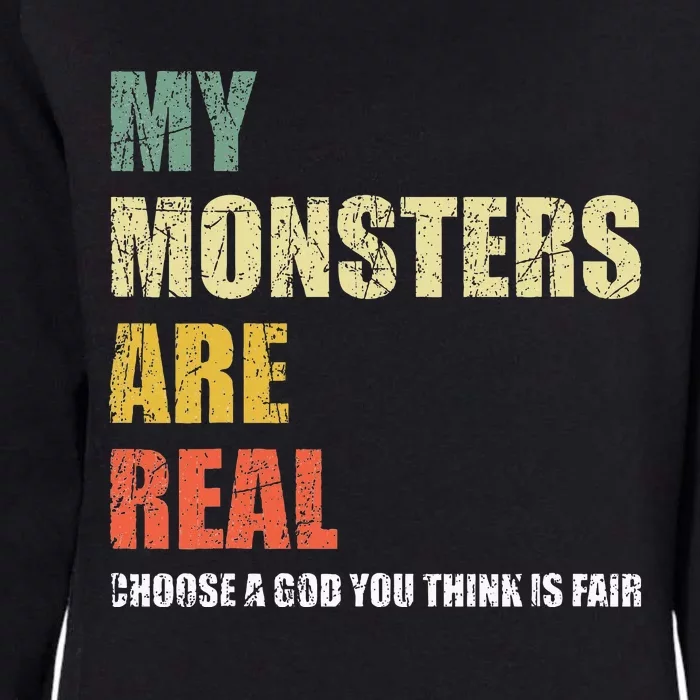 My Monsters Are Real Womens California Wash Sweatshirt