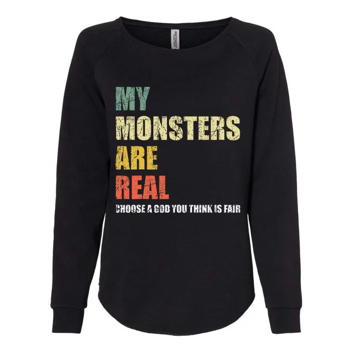 My Monsters Are Real Womens California Wash Sweatshirt