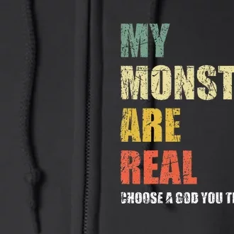 My Monsters Are Real Full Zip Hoodie