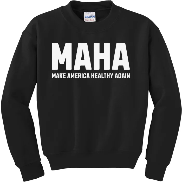 Maha Make America Healthy Again Gift Kids Sweatshirt