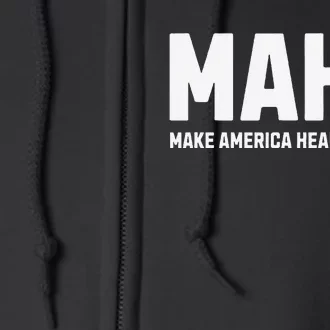 Maha Make America Healthy Again Gift Full Zip Hoodie