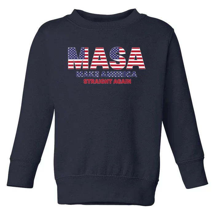 MASA Make America Straight Again Toddler Sweatshirt