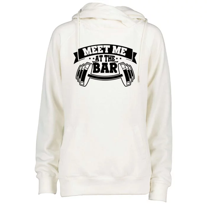 Meet Me At The Bar Gym Buddies Workout Weightlifters Meaningful Gift Womens Funnel Neck Pullover Hood