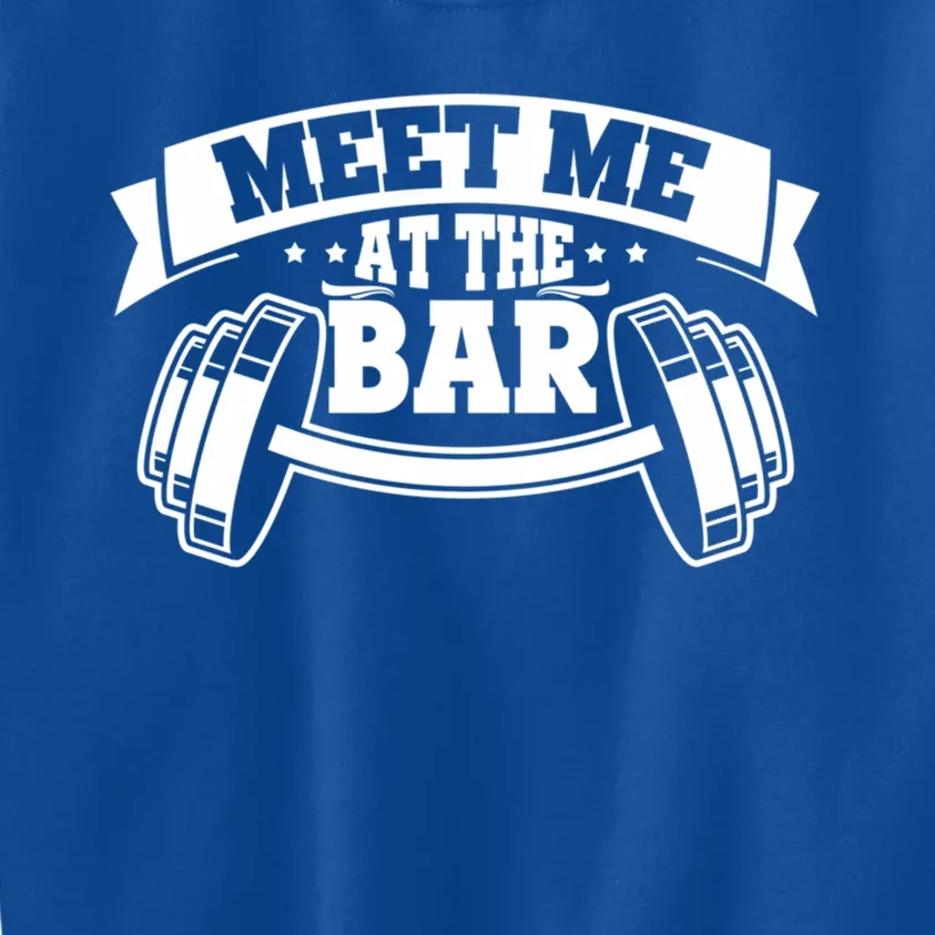 Meet Me At The Bar Gym Buddies Workout Weightlifters Meaningful Gift Kids Sweatshirt