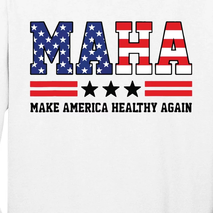 Maha Make America Healthy Again Us Patriotic Tall Long Sleeve T-Shirt