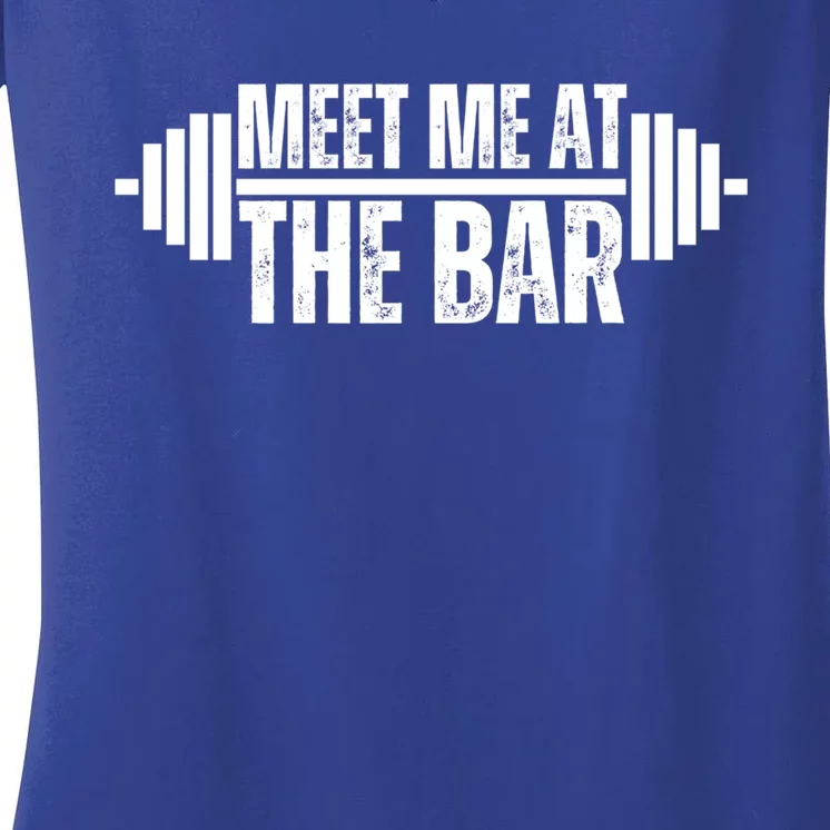 Meet Me At The Bar Weightlifter Cute Gym Lover Workout Funny Gift Women's V-Neck T-Shirt