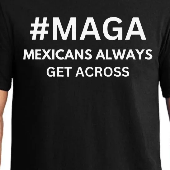 Maga Mexicans Always Get Across Funny Mexican Pajama Set