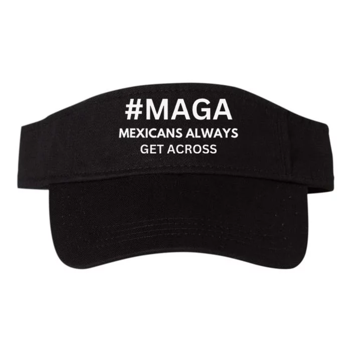 Maga Mexicans Always Get Across Funny Mexican Valucap Bio-Washed Visor