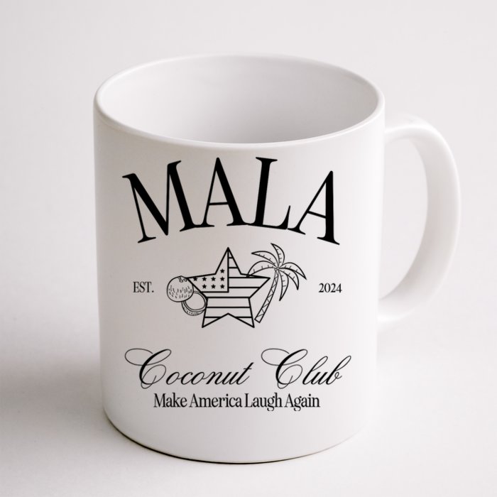 Mala Make America Laugh Again Coconut Is Brat Election 2024 Front & Back Coffee Mug