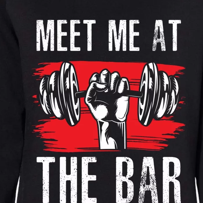 Meet Me At The Bar Gym Fitness Trainers Workout Gym Buddies Gift Womens California Wash Sweatshirt