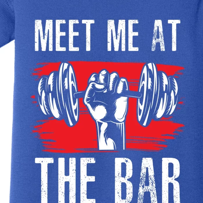 Meet Me At The Bar Gym Fitness Trainers Workout Gym Buddies Gift Baby Bodysuit