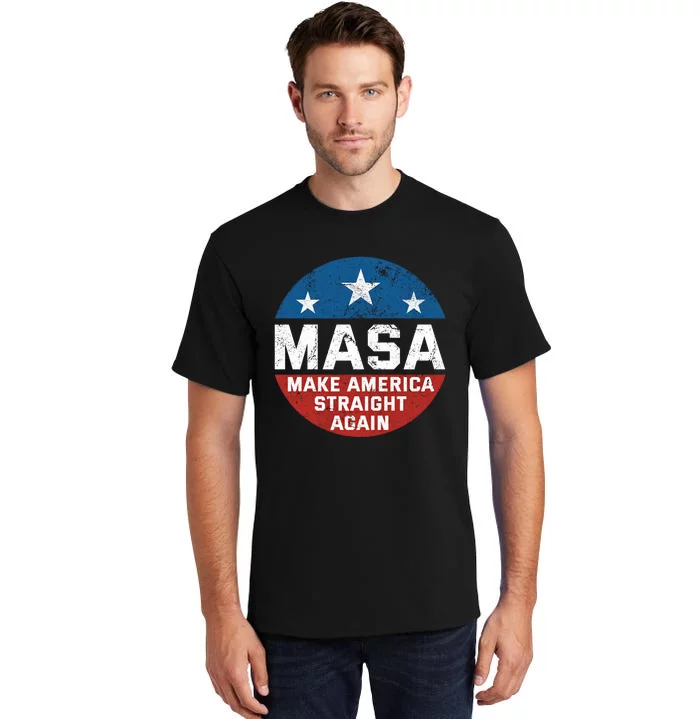 Masa Make America Straight Again Funny LGBT LGBTQ Pride Month Tall T-Shirt