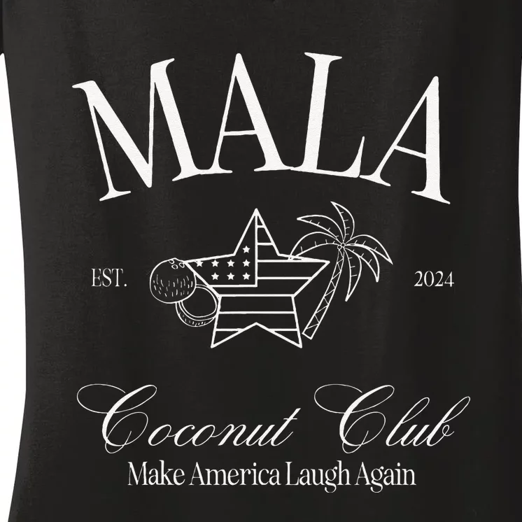 Mala Make America Laugh Again Coconut Is Brat Women's V-Neck T-Shirt