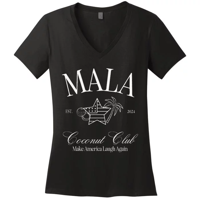 Mala Make America Laugh Again Coconut Is Brat Women's V-Neck T-Shirt