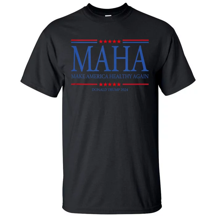 Maha Make America Healthy Tall T-Shirt