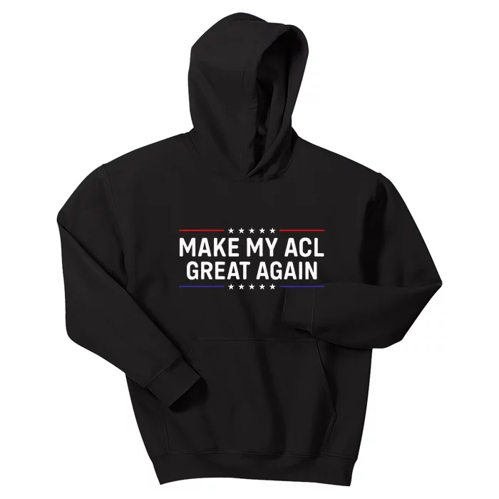 Make My Acl Great Again Knee Surgery Kids Hoodie