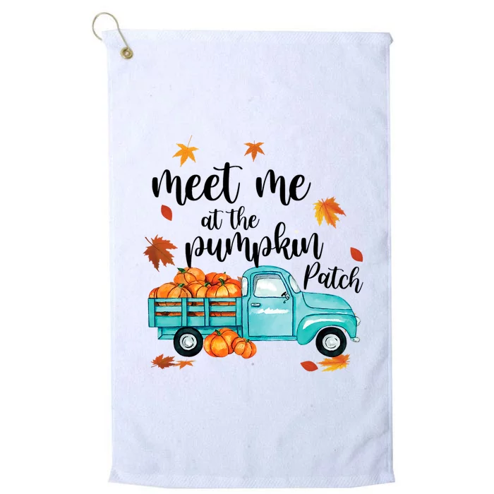 Meet Me At The Pumpkin Patch Halloween Thanksgiving Pumpkin Funny Gift Platinum Collection Golf Towel