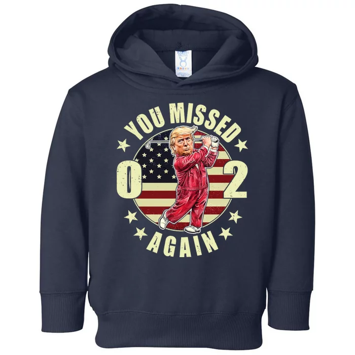 Missed Me Again Donald Trump Golfing Toddler Hoodie