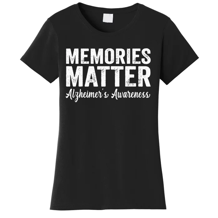 Memories Matter Alzheimers Awareness Endalz Mom Grandma Dad Women's T-Shirt