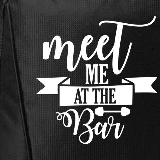 Meet Me At The Bar Barbell Funny Gift Gym Workout Motivational Meaningful Gift City Backpack