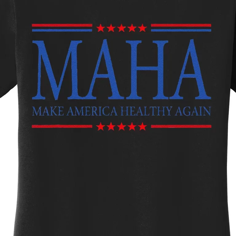 Maha Make America Healthy Gift Women's T-Shirt