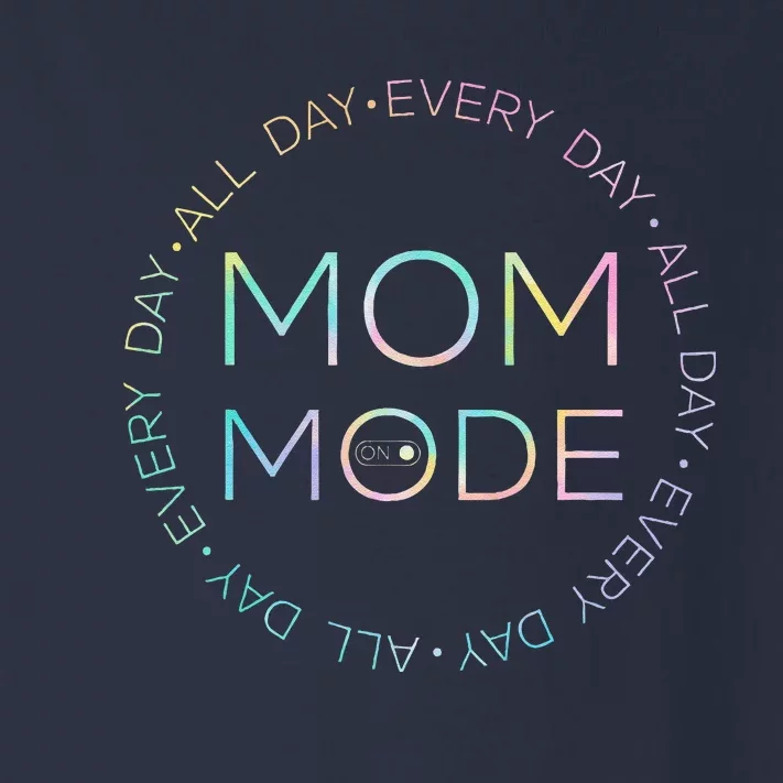 Mom Mode All Day Floral Funny Design Happy Mothers Day Mom Toddler Long Sleeve Shirt