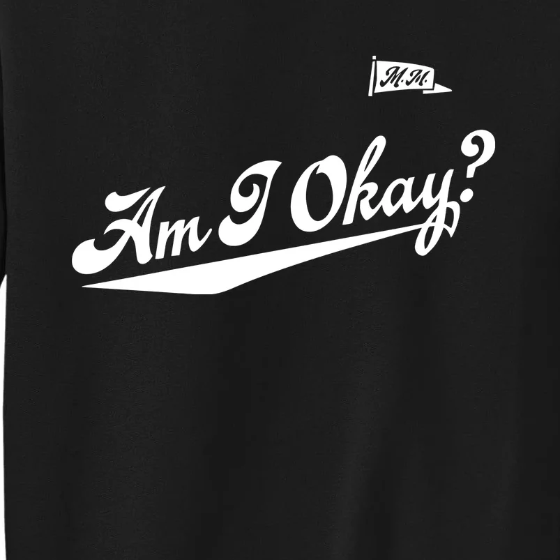 Megan Moroney Am I Okay Tall Sweatshirt