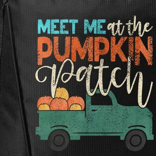 Meet Me At The Pumpkin Patch Pickup Thanksgiving Xmas Outfit Great Gift City Backpack