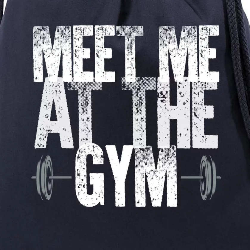 Meet Me At The Gym Funny Fitness Design Cool Gift Drawstring Bag