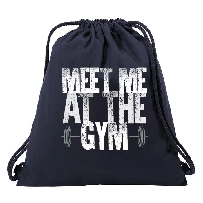 Meet Me At The Gym Funny Fitness Design Cool Gift Drawstring Bag