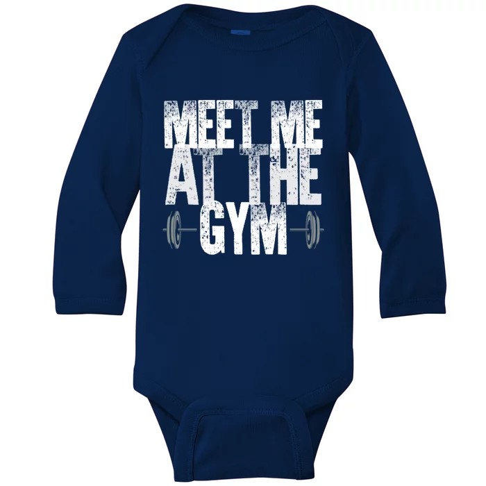 Meet Me At The Gym Funny Fitness Design Cool Gift Baby Long Sleeve Bodysuit