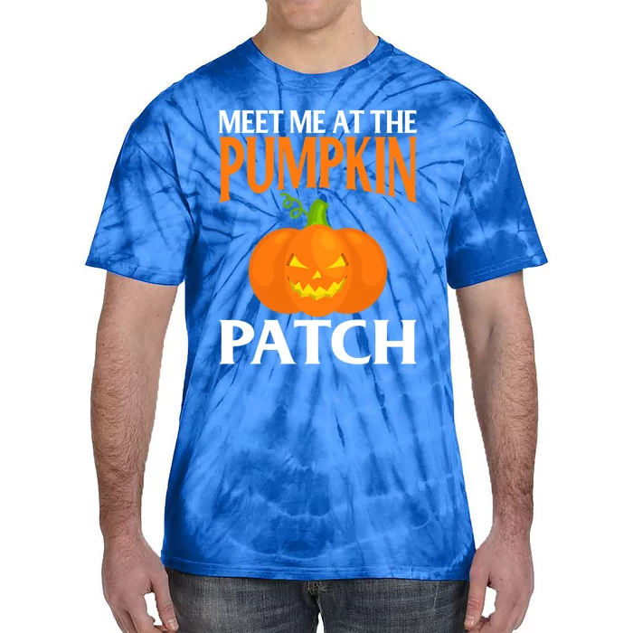 Meet Me At The Pumpkin Patch Cute Gift Tie-Dye T-Shirt