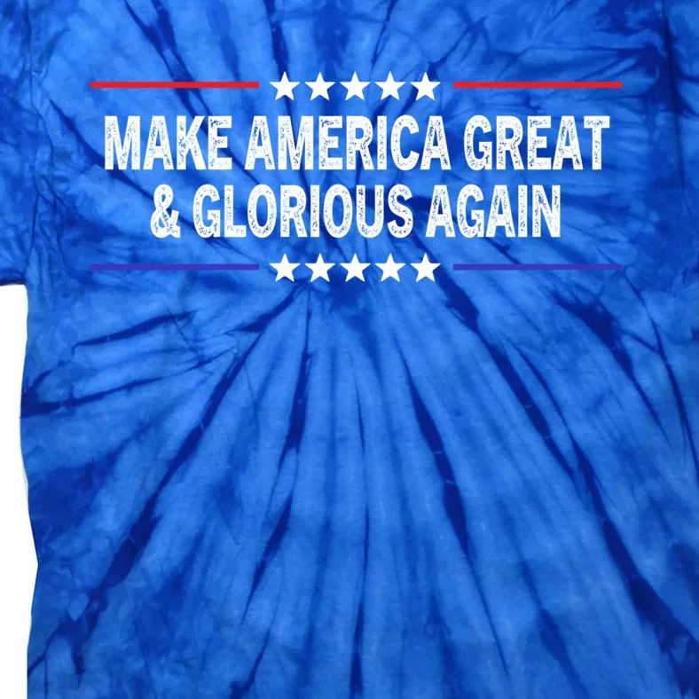 Magaga Make America Great And Glorious Again Gift Tie-Dye T-Shirt