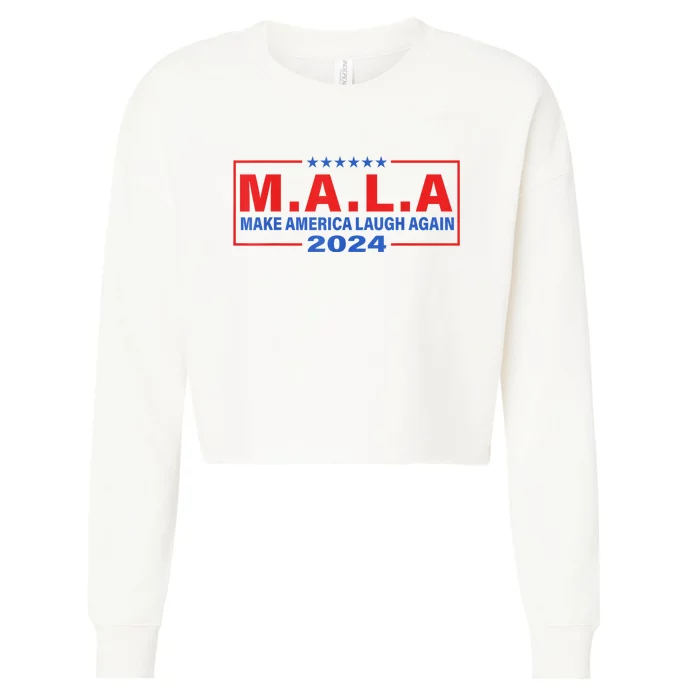 Mala Make America Laugh Again 2024 Cropped Pullover Crew