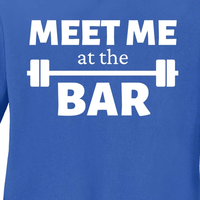 Meet Me At The Bar Gym Pun Funny Workout Fitness Athletes Gift Ladies Long Sleeve Shirt