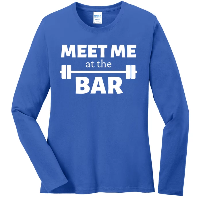 Meet Me At The Bar Gym Pun Funny Workout Fitness Athletes Gift Ladies Long Sleeve Shirt